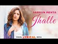 Sargun Mehta (Model Lyrical) | Gurnam Bhullar | Binnu Dhillon | Jhalle | Latest Punjabi Songs 2021