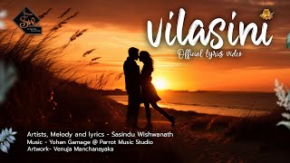 Vilasini (විලාසිනි) ​ Sasindu Wishwanath - Official Lyric Video