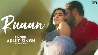 Mera Ruaan Ruaan Lyrics - Arijit Singh | Tiger 3 | Salman Khan | Katrina Kaif | Pritam |Irshad Kamil