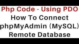 PHP connection PDO Data Objects phpMyAdmin (MySQL) remote database