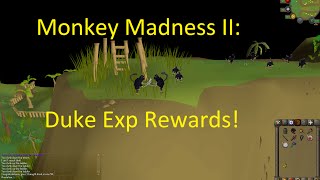 Monkey Madness II Duke Exp Rewards!