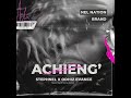 Nel Nation - Achieng’ X Stephnel X Odhiz Evance