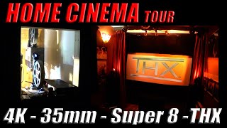 HOME CINEMA TOUR: 4K - 35mm - SUPER 8 - THX SOUND