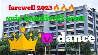 svis  school kandivali west farewell dance 2023🔥🔥🔥😈