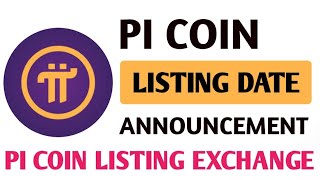 Pi Coin Listing Date Announced 🚀 #Pi Listing Exchanges | Pi network Coin Price Prediction