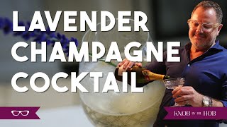 LAVENDER CHAMPAGNE COCKTAIL RECIPE | KNOB BY THE HOB | #recipe #howto #cocktail #drink #champagne