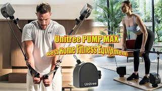 Unitree PUMP MAX - Best Fitness Equipment for Home Gym 2025 | #fitness #fitnessequipments #gym