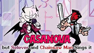 FNF Casanova but Selever vs Chainsaw Man (Selever and Chainsaw Man Sings Casanova) - FNF Cover