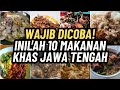 Wajib Dicoba! Inilah 10 Makanan Khas Jawa Tengah