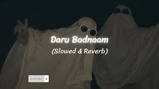 Daru Badnaam [ Slowed ~ Reverb ] ✨💜 || Punjabi LoFi Song || #lofi #punjabi