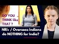 Do you think that Indians who live in America do nothing for India? | Karolina Goswami