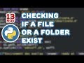 Python Tutorials - Checking if a file or folder exists