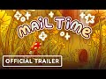 Mail Time - Official Trailer | Summer of Gaming 2022