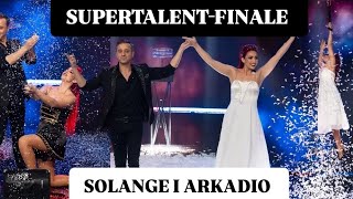 Supertalent - Solange i Arkadio (FINALE)