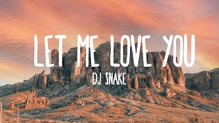DJ Snake - Let Me Love You ft. Justin Bieber (Lyrics)