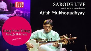 Raag Hem Bihag | Atish Mukhopadhyay | Sarod Live | Indian Classical Music