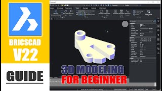 BricsCAD V22 3D Modeling Tutorial For Beginner