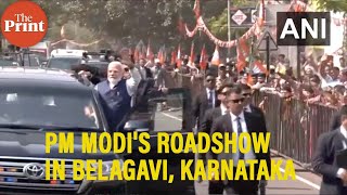 Prime Minister Narendra Modi holds a roadshow in Belagavi, Karnataka