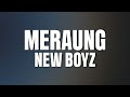 New Boyz - Meraung (Lyric Video) 4K | Best Audio