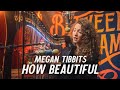 Megan Tibbits - How Beautiful | Harp Live Session