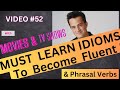 Idioms & Phrases with Movies - Easy To Learn (Video 52)