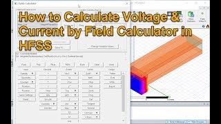 How to Calculate Voltage and Current in Structure by Field Calculator in HFSS