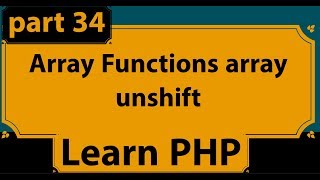 Learn PHP full Bangla Tutorial Part 34 Array Functions array unshift
