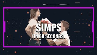 What is a SIMP? Definition Explained In 60 Seconds