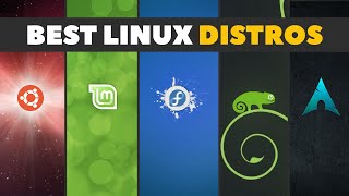Best Linux Distros | Tips For Choosing The Right Linux Desktop For You