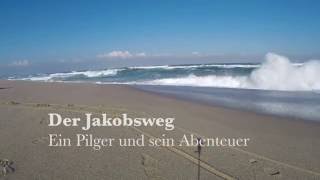 Trailer Film Der Jakobsweg Camino del Norte   Ein Pilger und sein Abenteuer; ein Film  von  Dieter P