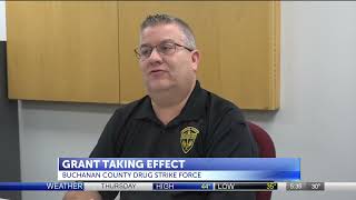 Buchanan County Drug Strike force grant is taking effect
