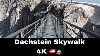 Skywalk  Dachstein |4K 60fps🏔️🇦🇹