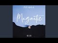 Magnetic (R & B慵懒版)