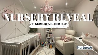 Nursery Reveal for Baby Girl + TOUR | Nurture& Glider Plus 🤱🏾🍼