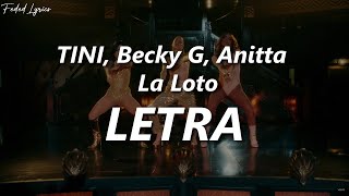 TINI, Becky G, Anitta - La Loto 🔥| LETRA