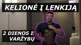 Kelionė į Lenkija! 2 dienos iki varžybų | Lukas Smagurauskas