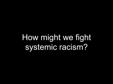 How Might We Fight Systemic Racism? - YouTube