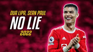 Cristiano Ronaldo ● No Lie - Sean Paul ft. Dua Lipa | Skills & Goals ᴴᴰ