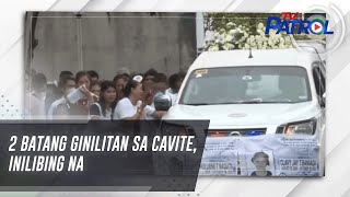 2 batang ginilitan sa Cavite, inilibing na | TV Patrol