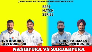 NASIBPURA(JIVA RAKHRA \u0026 RAVI NOORPUR) VS SARDARPURA(GORA TARMALA \u0026 MANBEER KUNDAL)