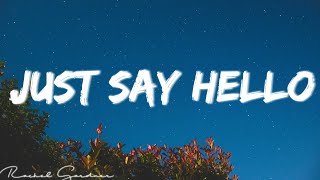 Just Say Hello (Lyrics)