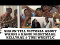 SHAUN TELL VICTORIA ABOUT WANNI & HANDI N1GHTMARE. KELLYRAE & TOBI WRESTL€|BBNAIJA 2024