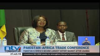 Kenya hosts first ever Pakistan-Africa Trade Development Conference