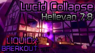 Lucid Collapse 7.8 ⭐ [HELLEVAN] // Liquid Breakout