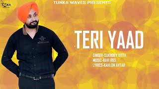 TERI YAAD (Official Lyrical Video) Sukhdev Bitta | Tunka Wave Records | LATEST PUNJABI SONGS 2020