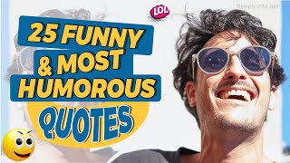 Top 25 Most Humorous & Funny Quotes by Great People | Funny Quotes Video MUST WATCH | Simplyinfo.net