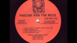 PRECISE AND THE BOYS - I DON'T THINK YOU GONNA MAKE IT ( rare 1992 MD rap )