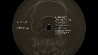 Slacker ‎– Looky Thing (Eye Eye)