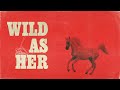 corey kent wild as her official lyric video