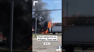Truck catches fire on Arlington, Texas road